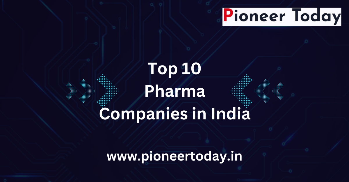 Top 10 Pharma Companies in India