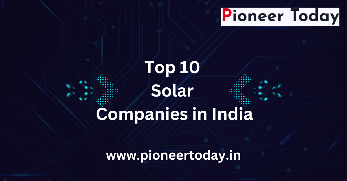 Top 10 Solar Companies in India