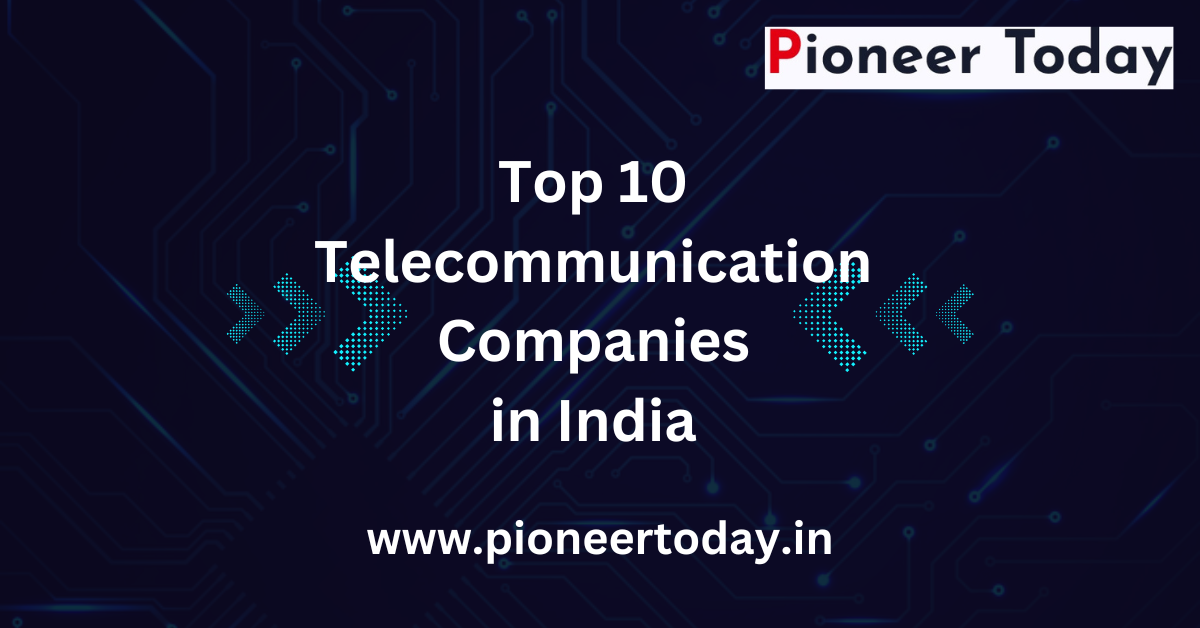 Top 10 Telecommunication Companies in India