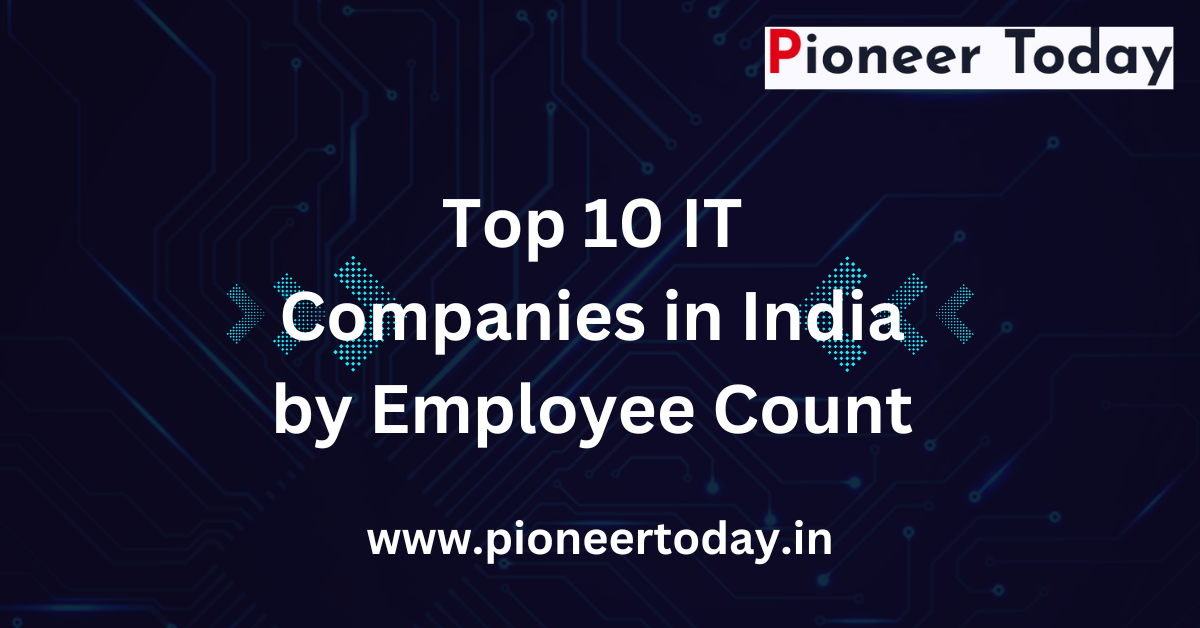 Top 10 IT Companies in India by Employee Count