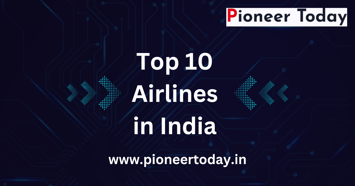 Top 10 Airlines in India