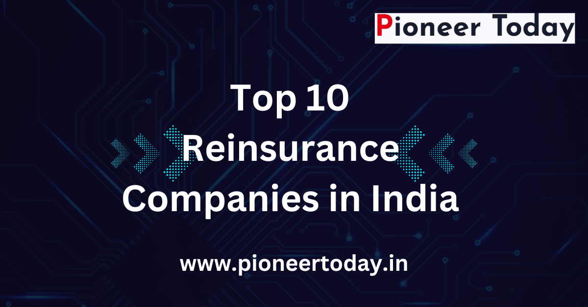 Top 10 Reinsurance Companies in India