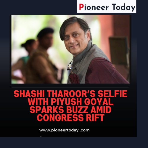 Shashi Tharoor’s Selfie With Piyush Goyal Sparks Buzz Amid Congress Rift